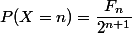 P(X=n)=\dfrac{F_n}{2^{n+1}}